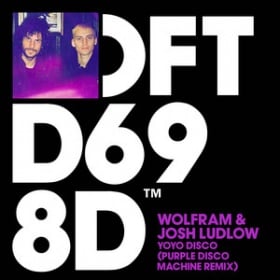 WOLFRAM & JOSH LUDLOW - YOYO DISCO (PURPLE DISCO MACHINE REMIX)